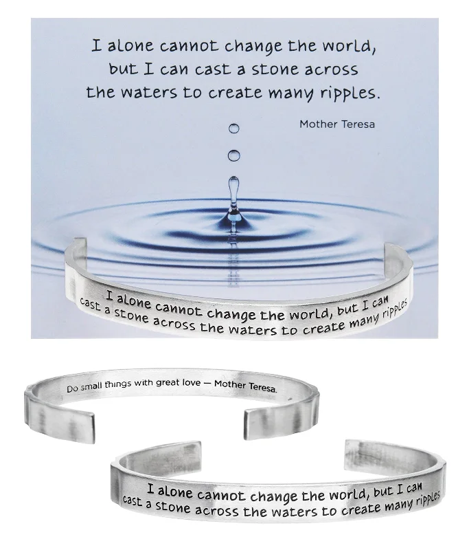 Luxury Jewelry Now At Special Promotional Rates I Alone Cannot Change the World Quotable Cuff Bracelet - Mother Teresa