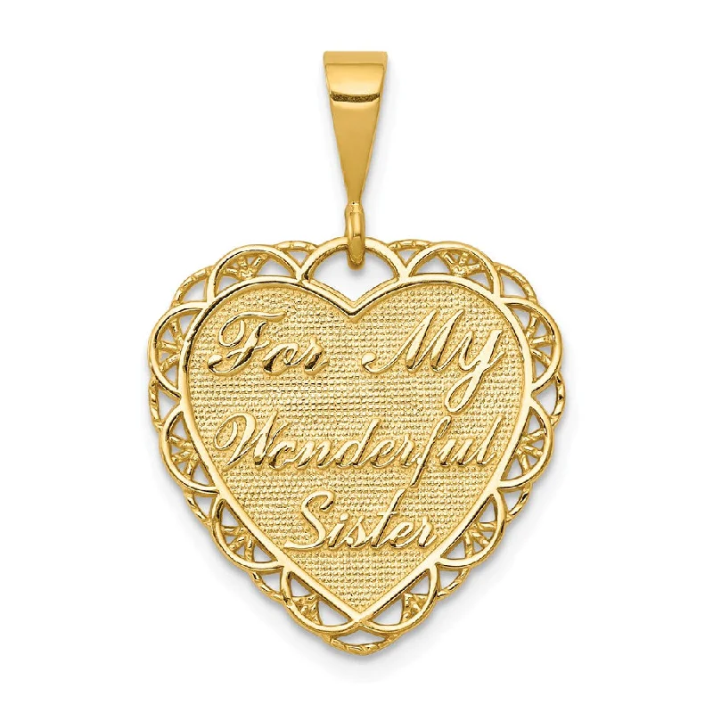 14k Yellow Gold For My Wonderful Sister Heart Pendant, 20mm